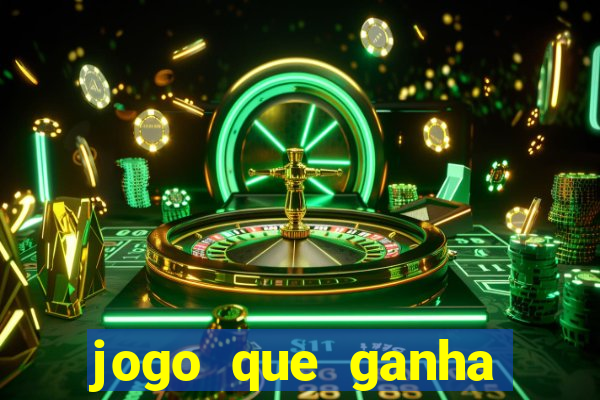 jogo que ganha dinheiro ao se cadastrar